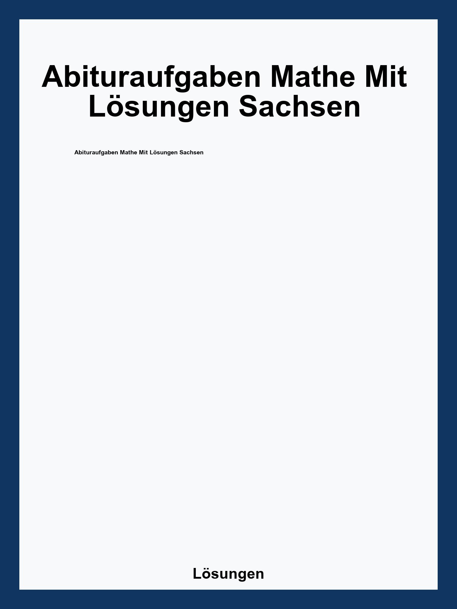 Abituraufgaben Mathe Mit Lösungen Sachsen