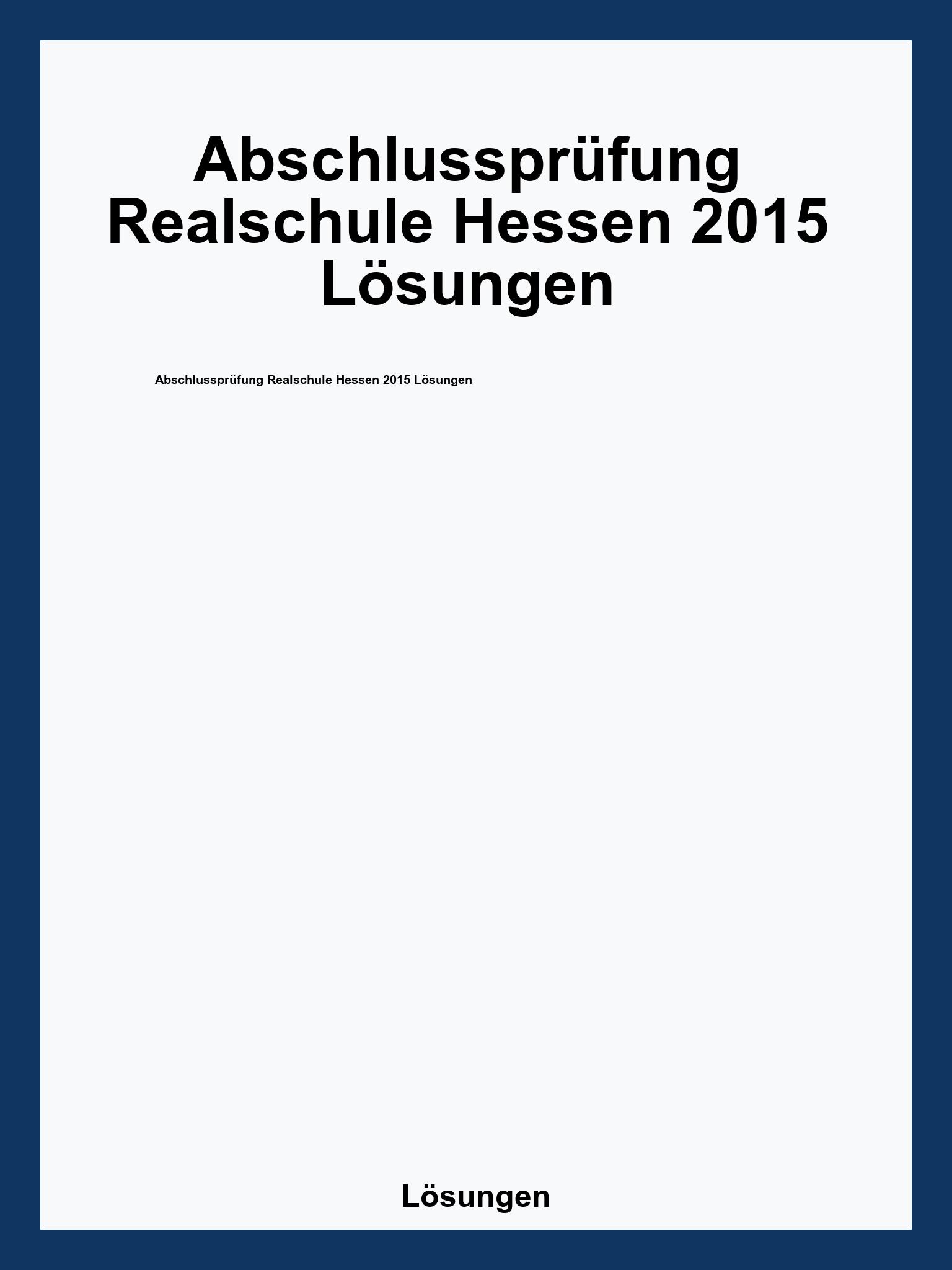 Abschlussprüfung Realschule Hessen 2015 Lösungen