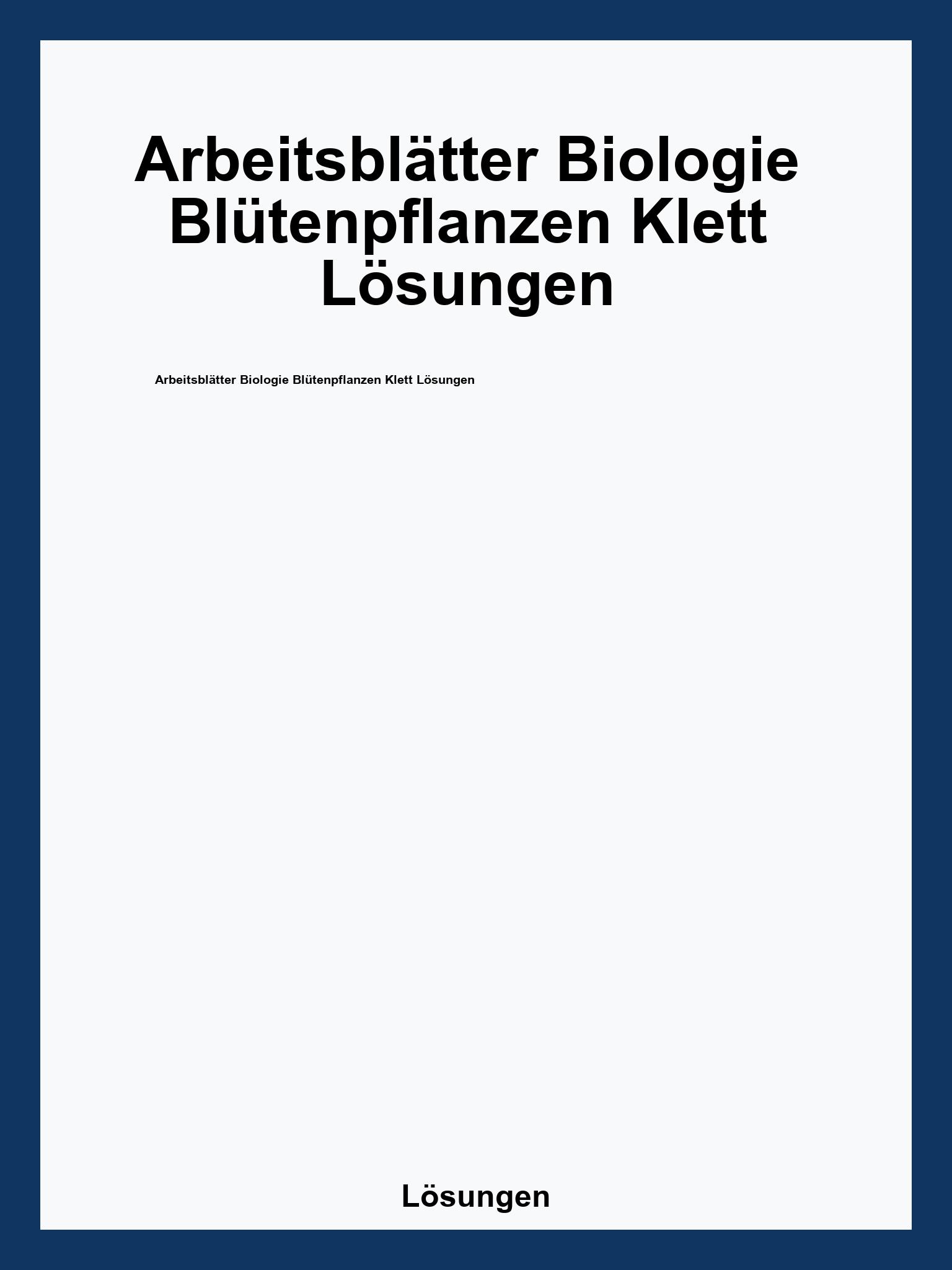 Arbeitsblätter Biologie Blütenpflanzen Klett Lösungen