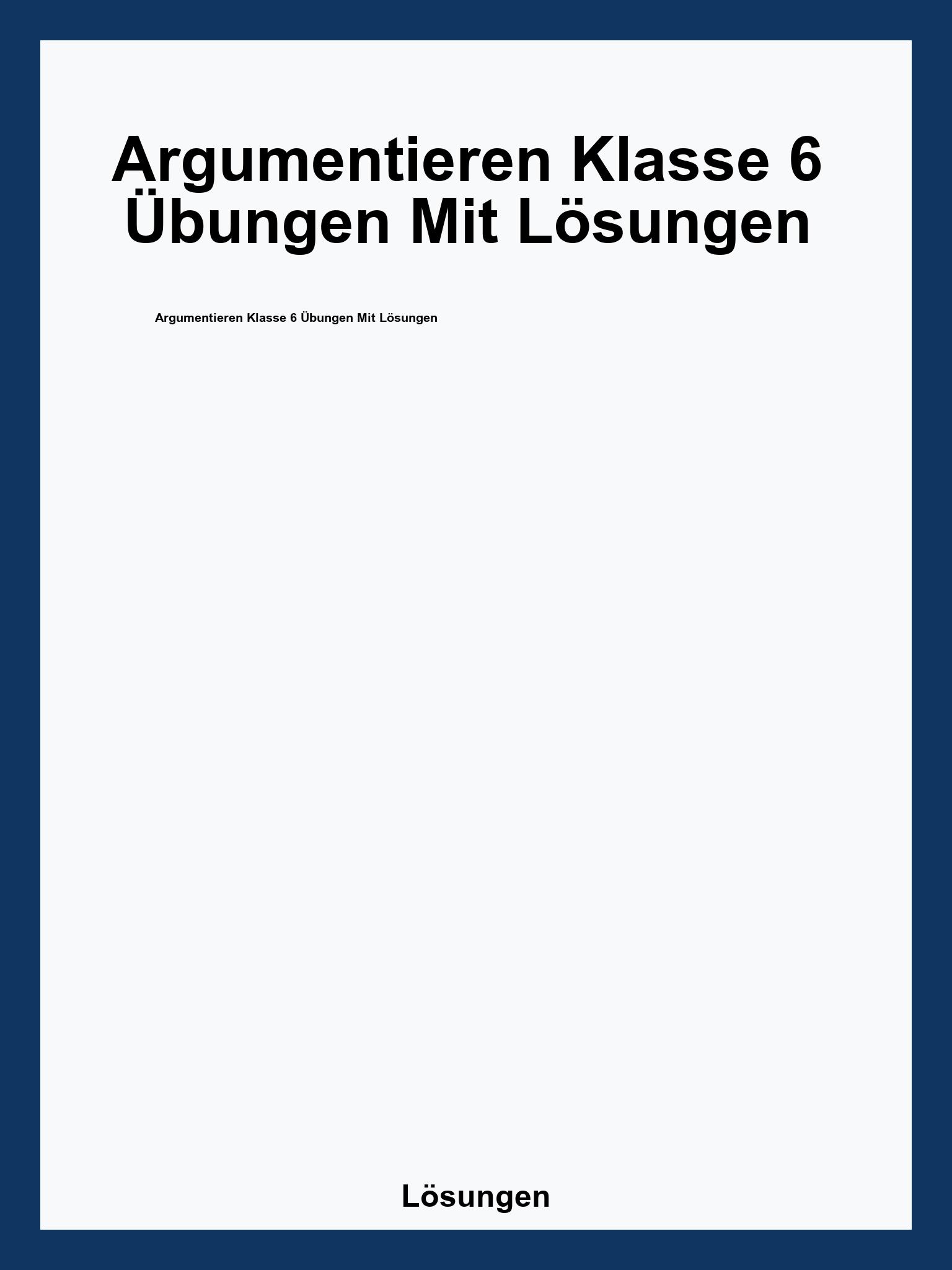 Argumentieren Klasse 6 Übungen Mit Lösungen