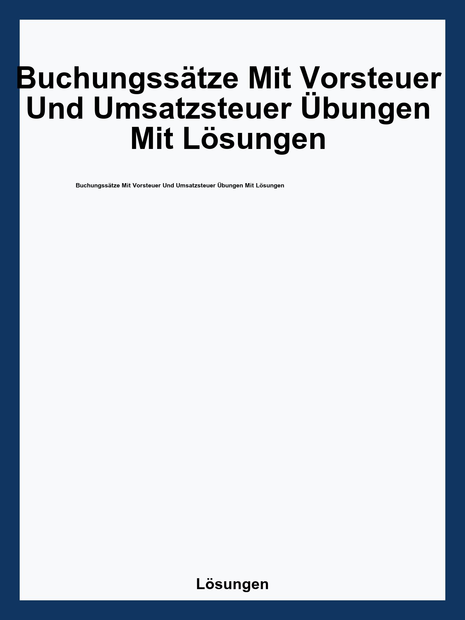 Buchungssätze Mit Vorsteuer Und Umsatzsteuer Übungen Mit Lösungen