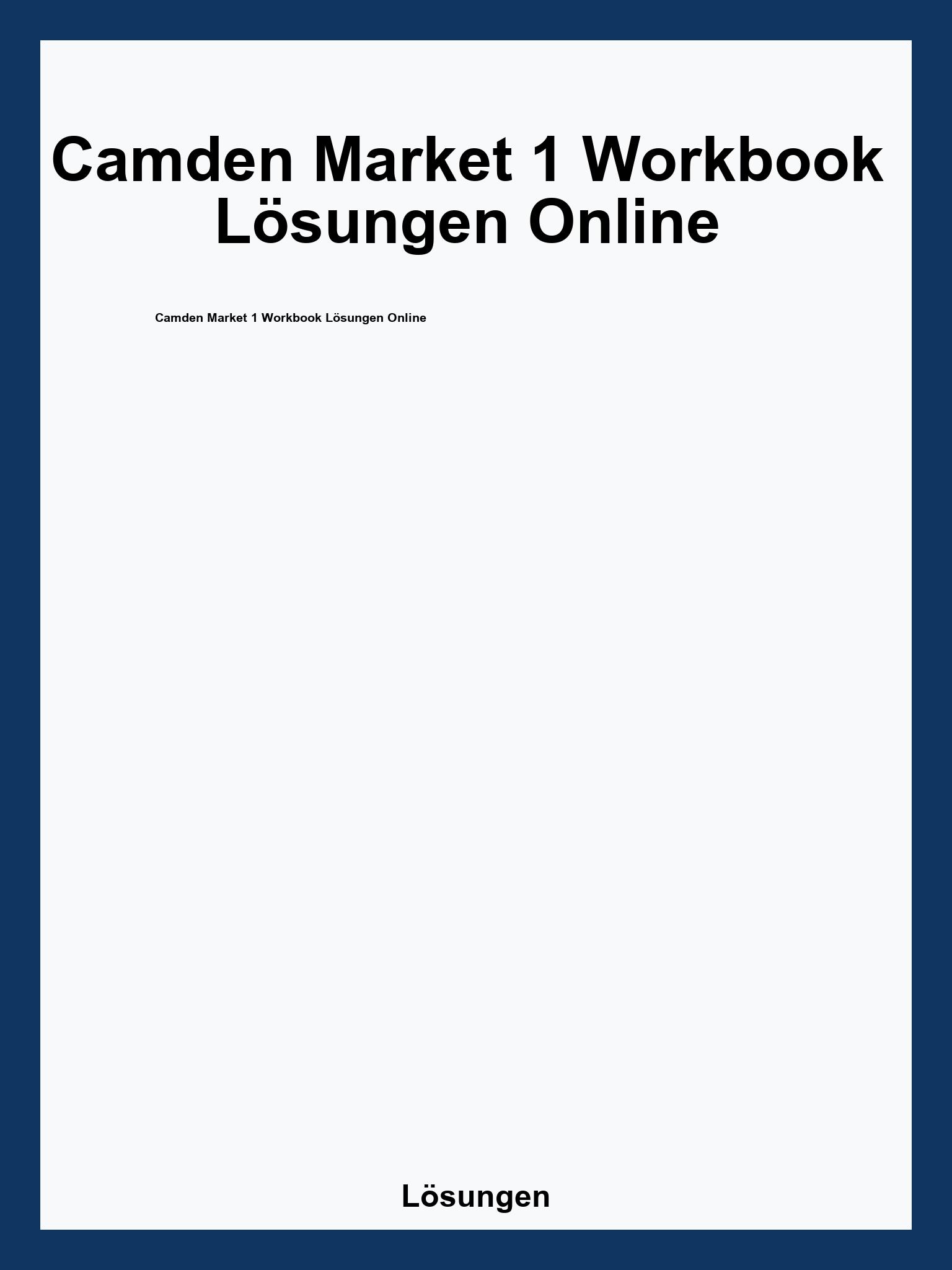 Camden Market 1 Workbook Lösungen Online