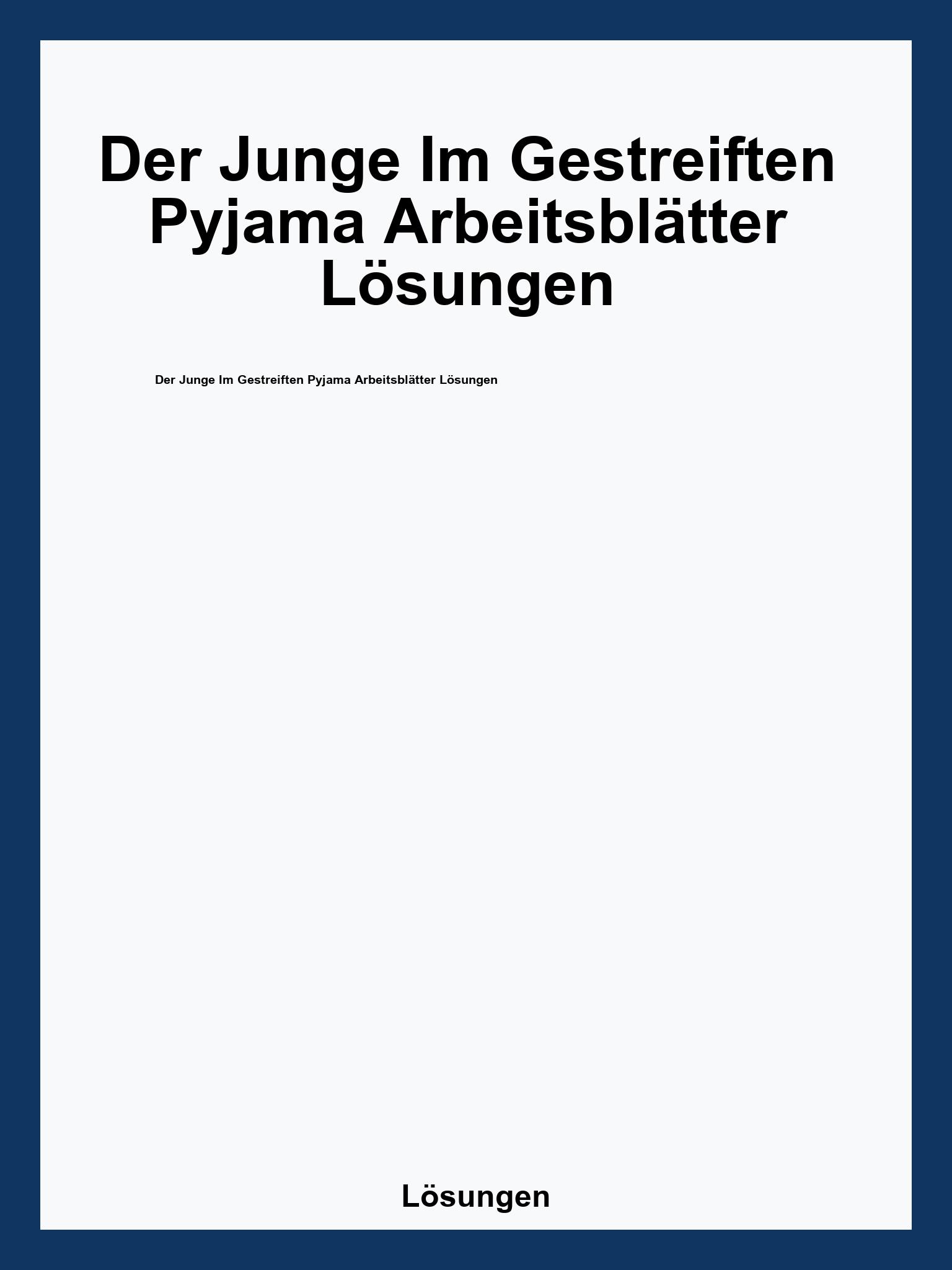 Der Junge Im Gestreiften Pyjama Arbeitsblätter Lösungen