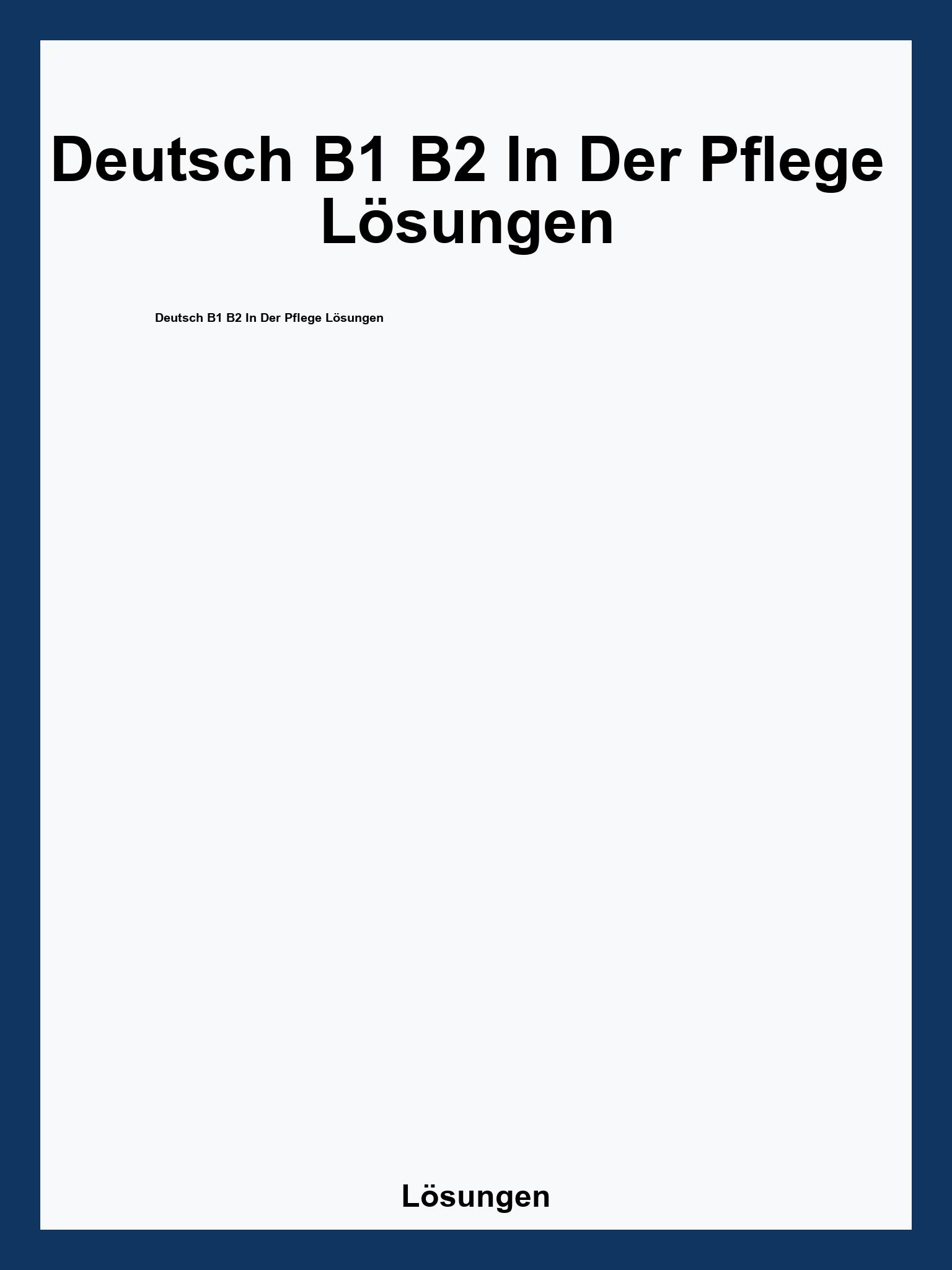 Deutsch B1 B2 In Der Pflege Lösungen