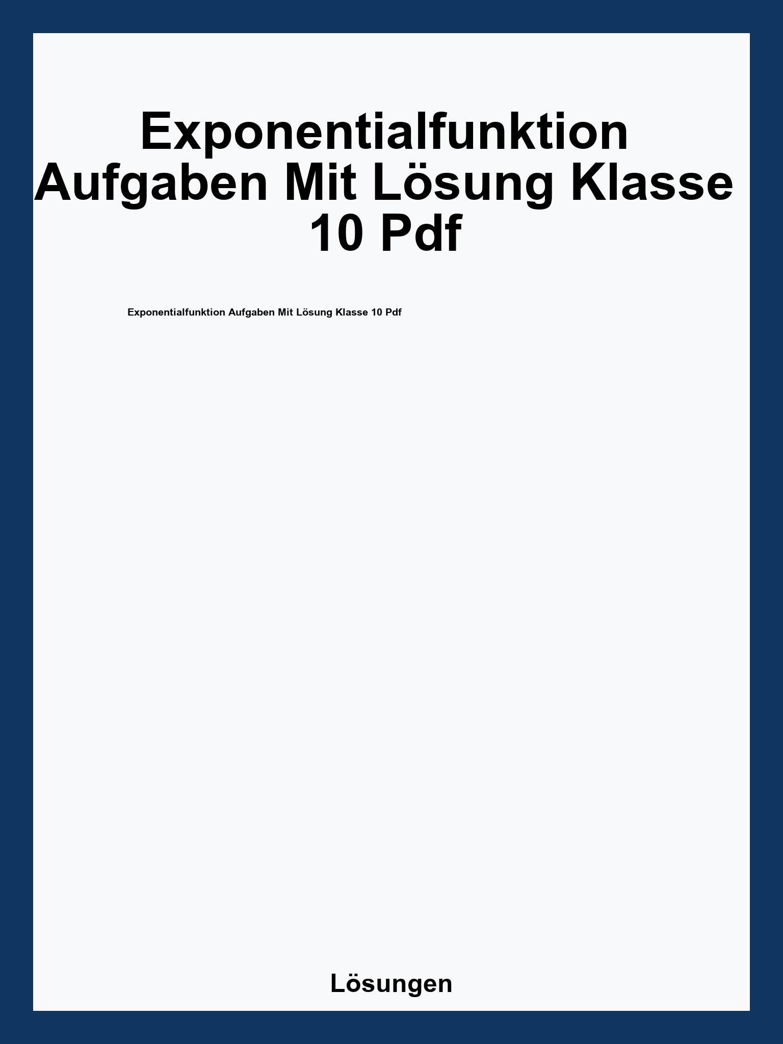 Exponentialfunktion Aufgaben Mit Lösung Klasse 10 Pdf