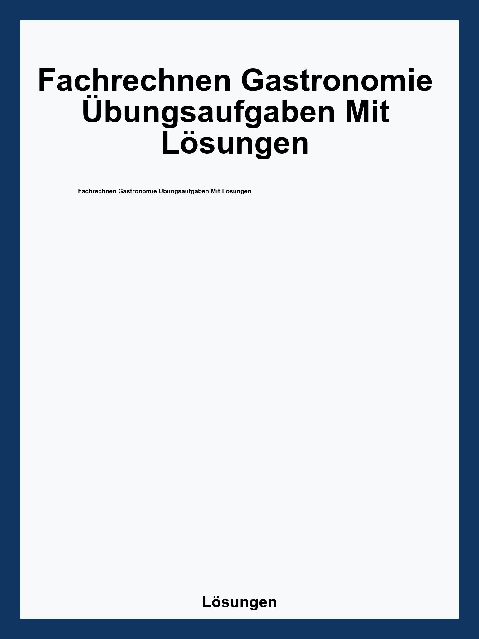 Fachrechnen Gastronomie Übungsaufgaben Mit Lösungen