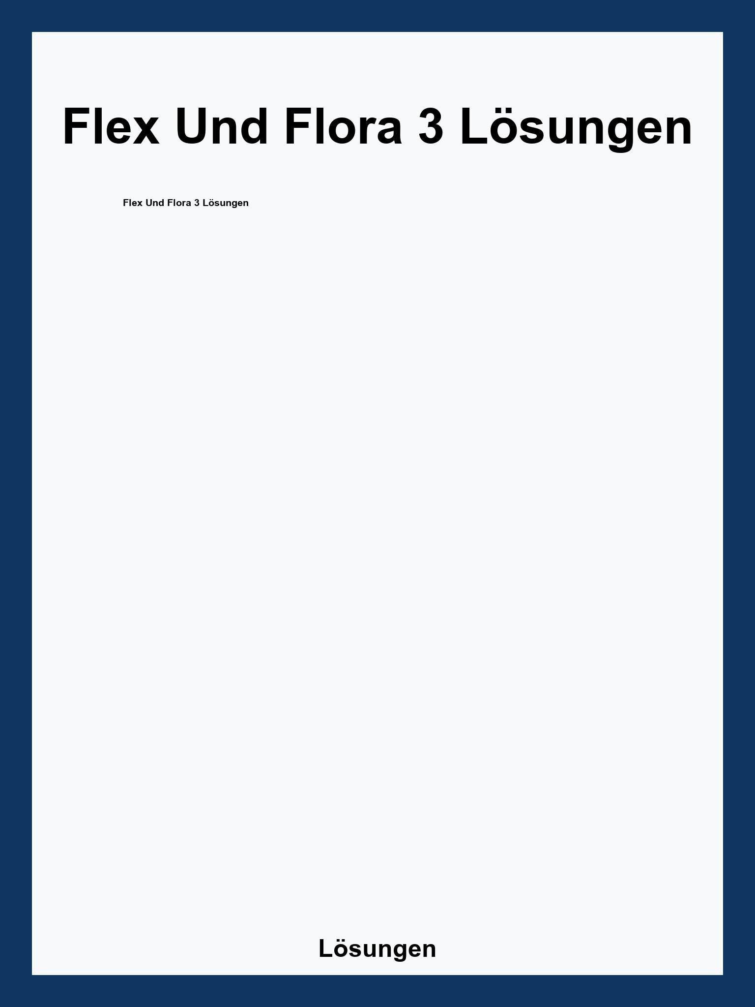 Flex Und Flora 3 Lösungen