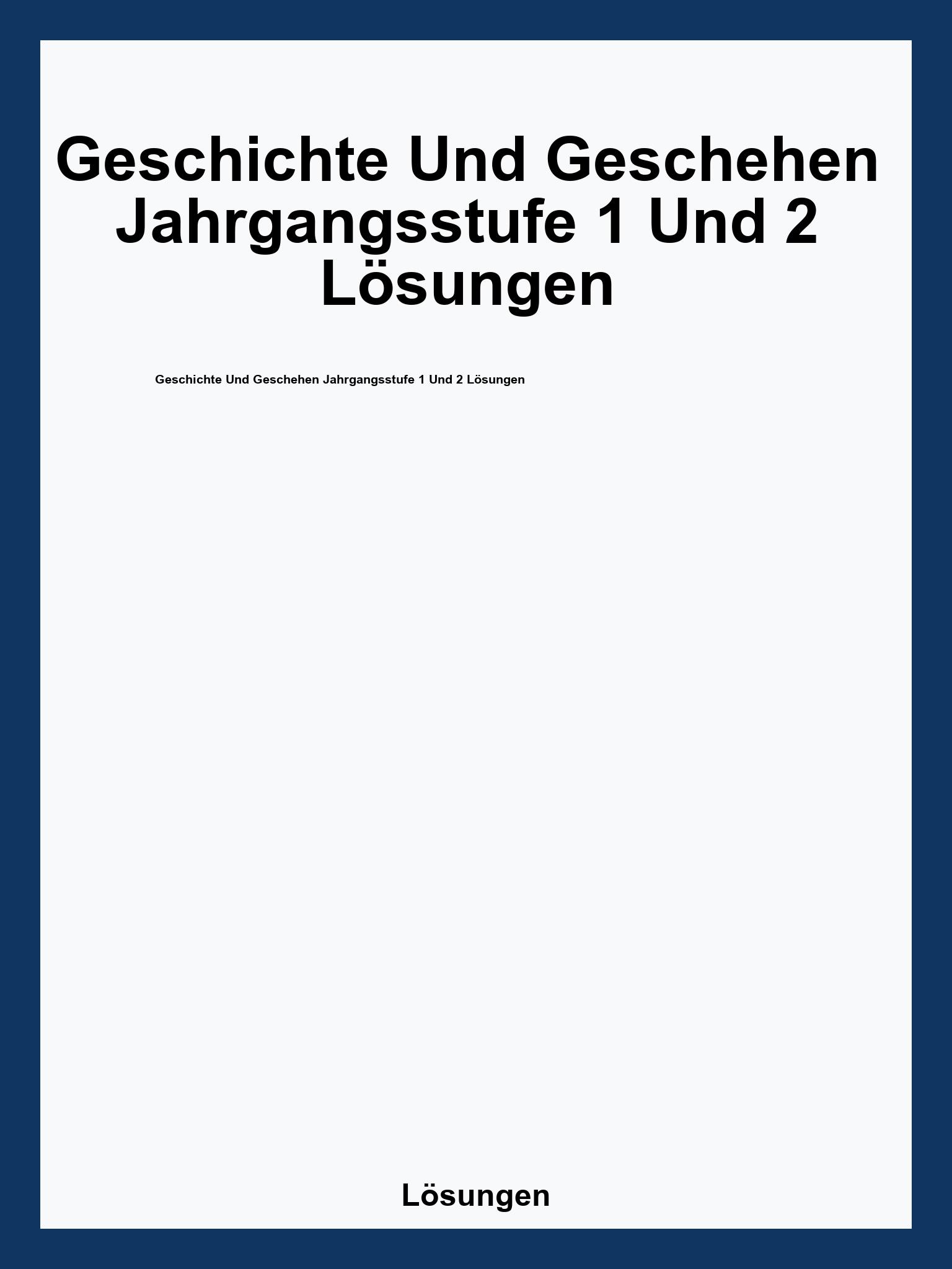 Geschichte Und Geschehen Jahrgangsstufe 1 Und 2 Lösungen