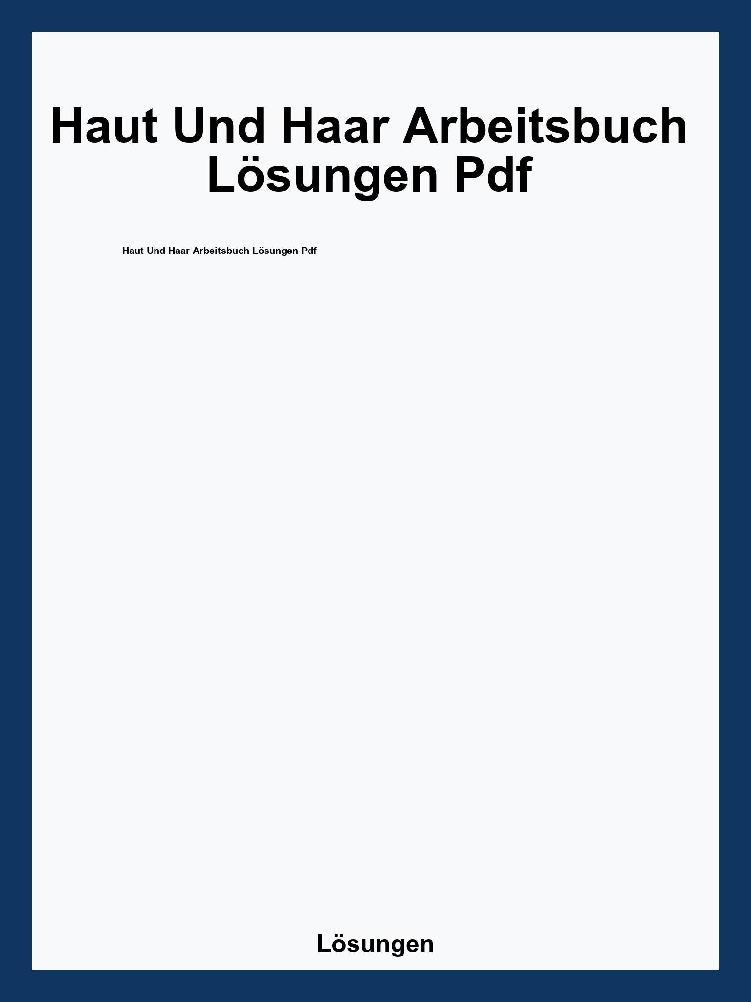 Haut Und Haar Arbeitsbuch Lösungen Pdf