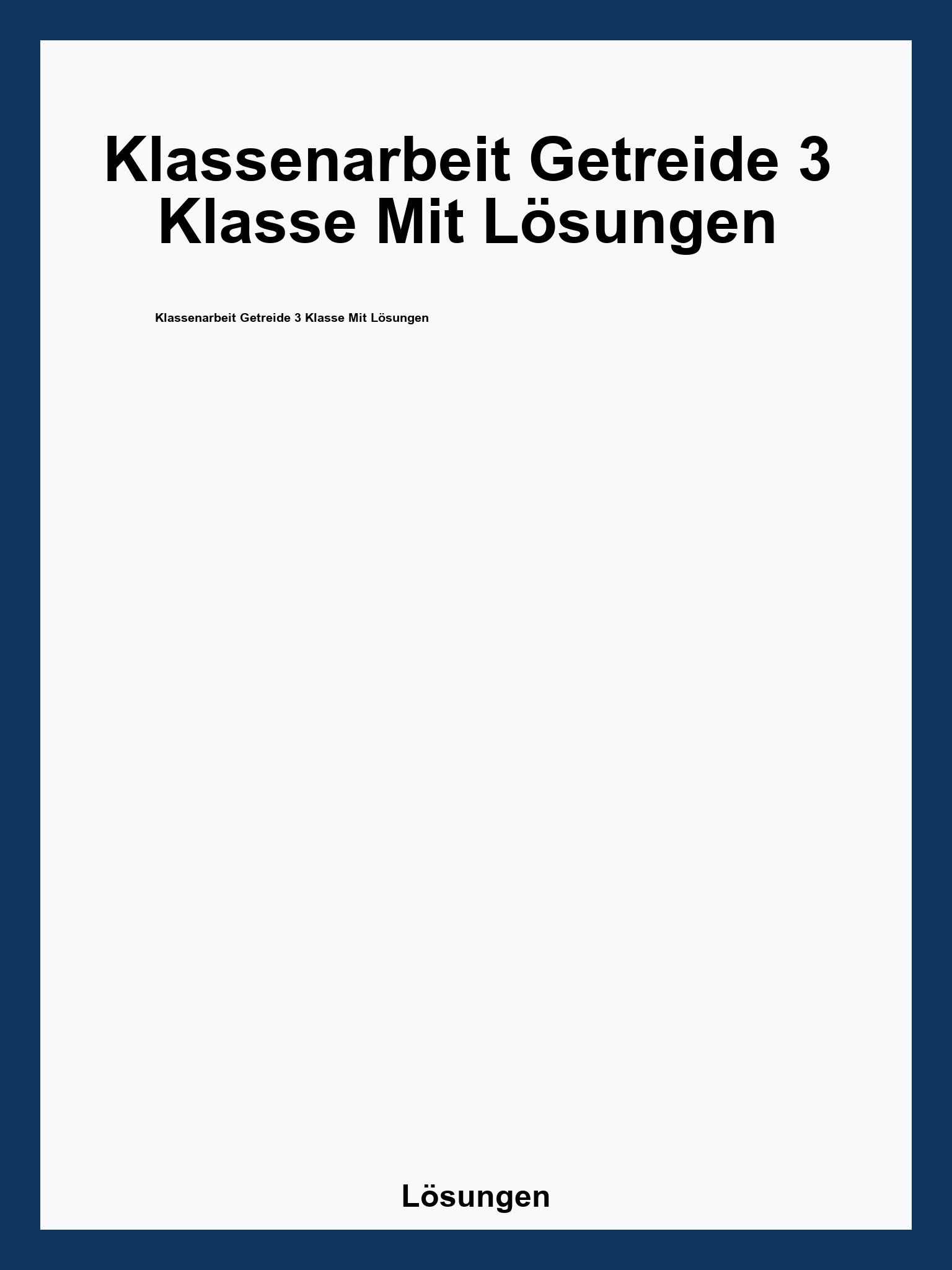 Klassenarbeit Getreide 3 Klasse Mit Lösungen