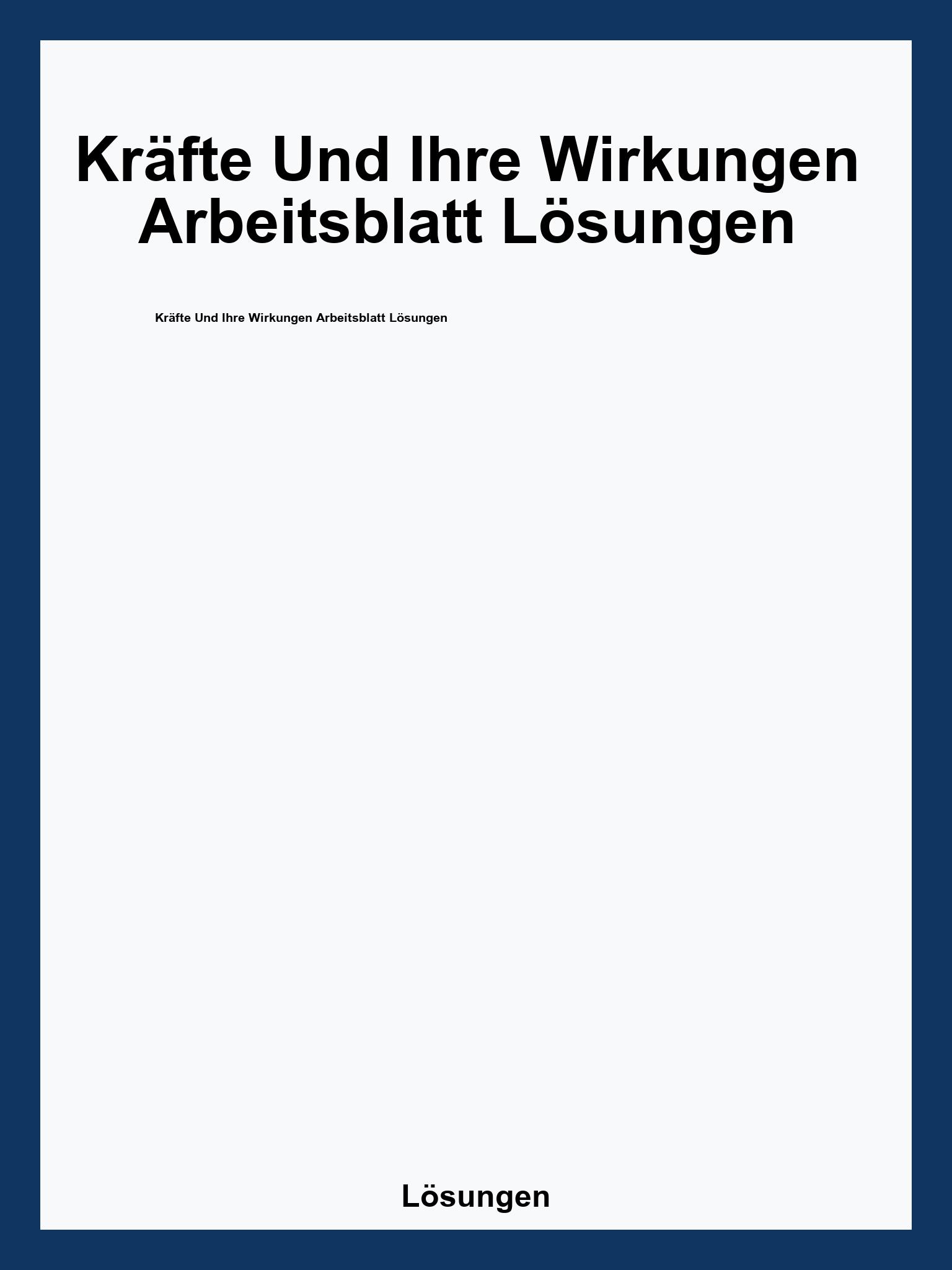 Kräfte Und Ihre Wirkungen Arbeitsblatt Lösungen