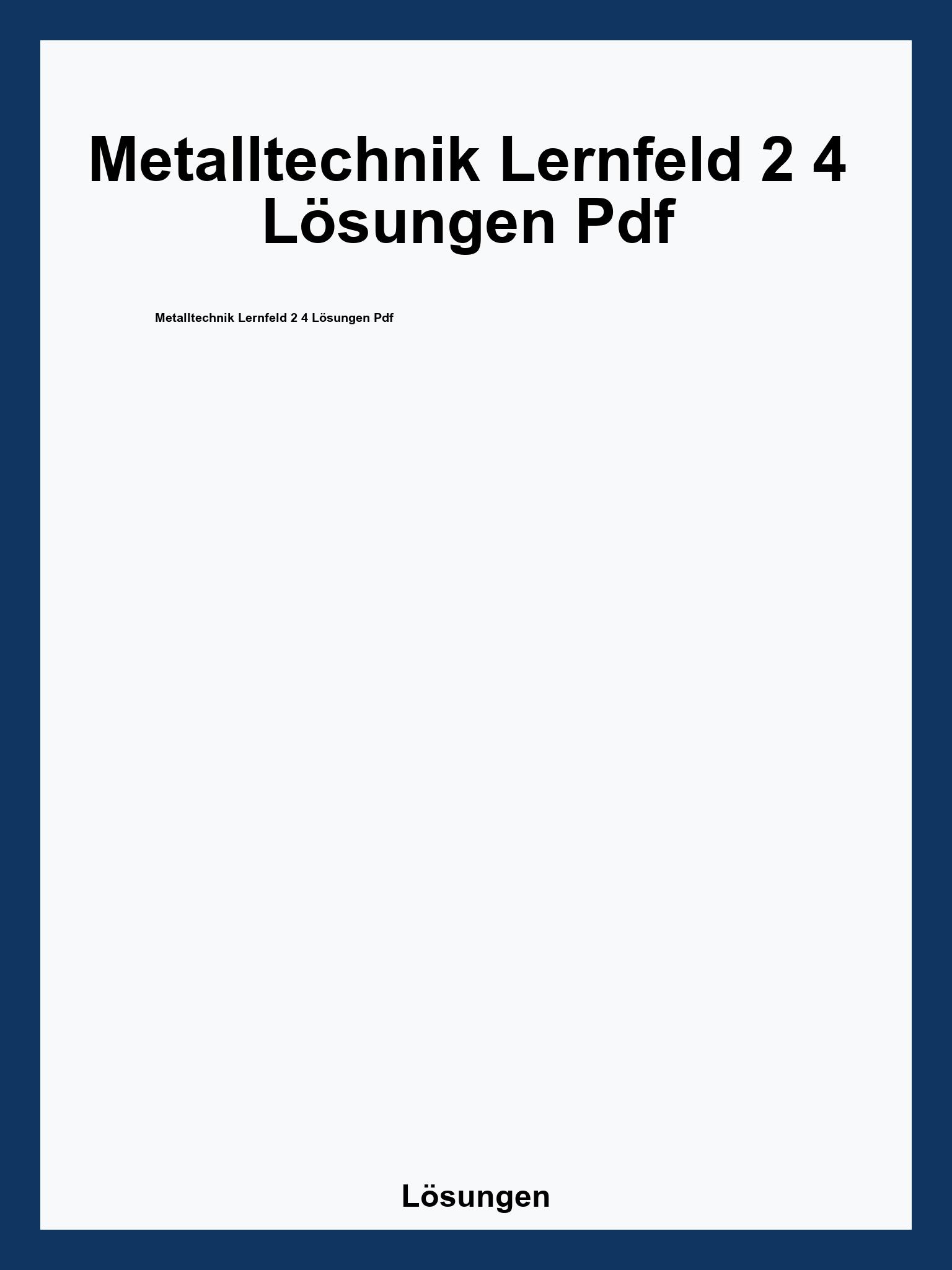 Metalltechnik Lernfeld 2 4 Lösungen Pdf