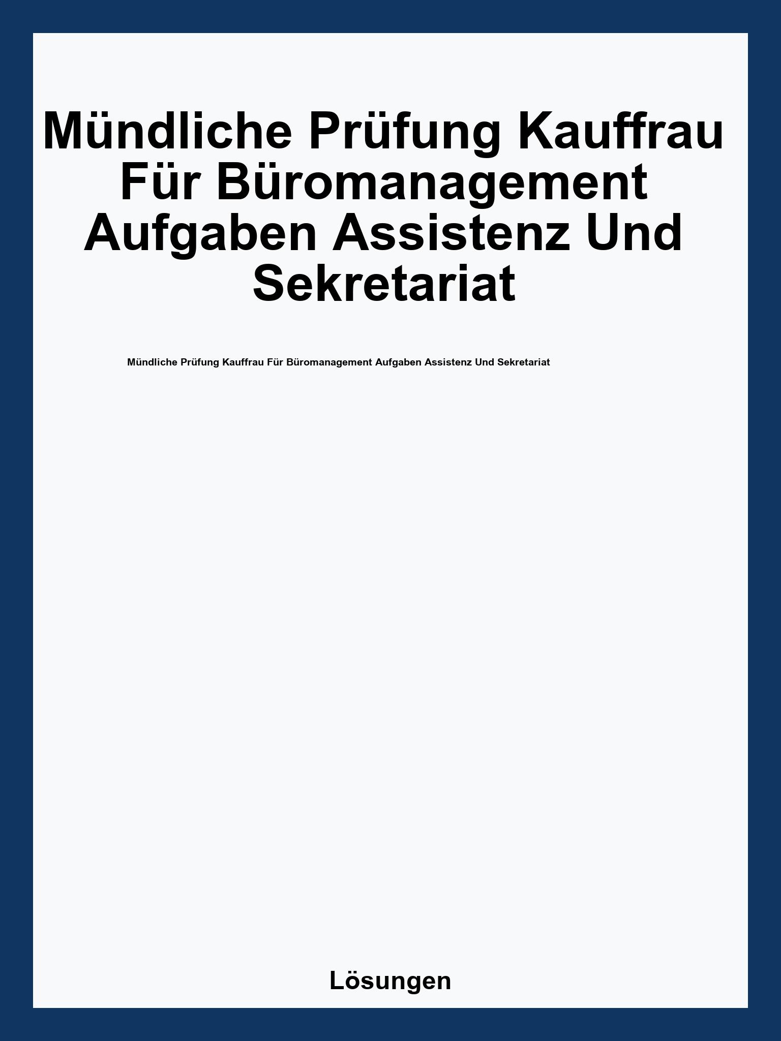 Mündliche Prüfung Kauffrau Für Büromanagement Aufgaben Assistenz Und Sekretariat