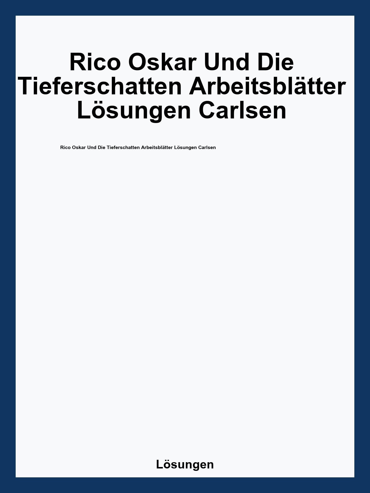 Rico Oskar Und Die Tieferschatten Arbeitsblätter Lösungen Carlsen