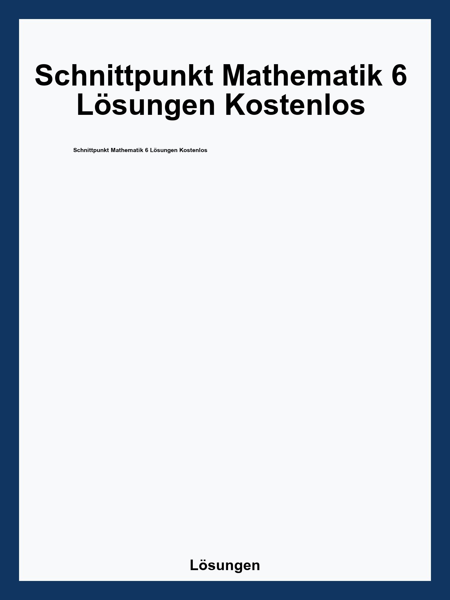 Schnittpunkt Mathematik 6 Lösungen Kostenlos