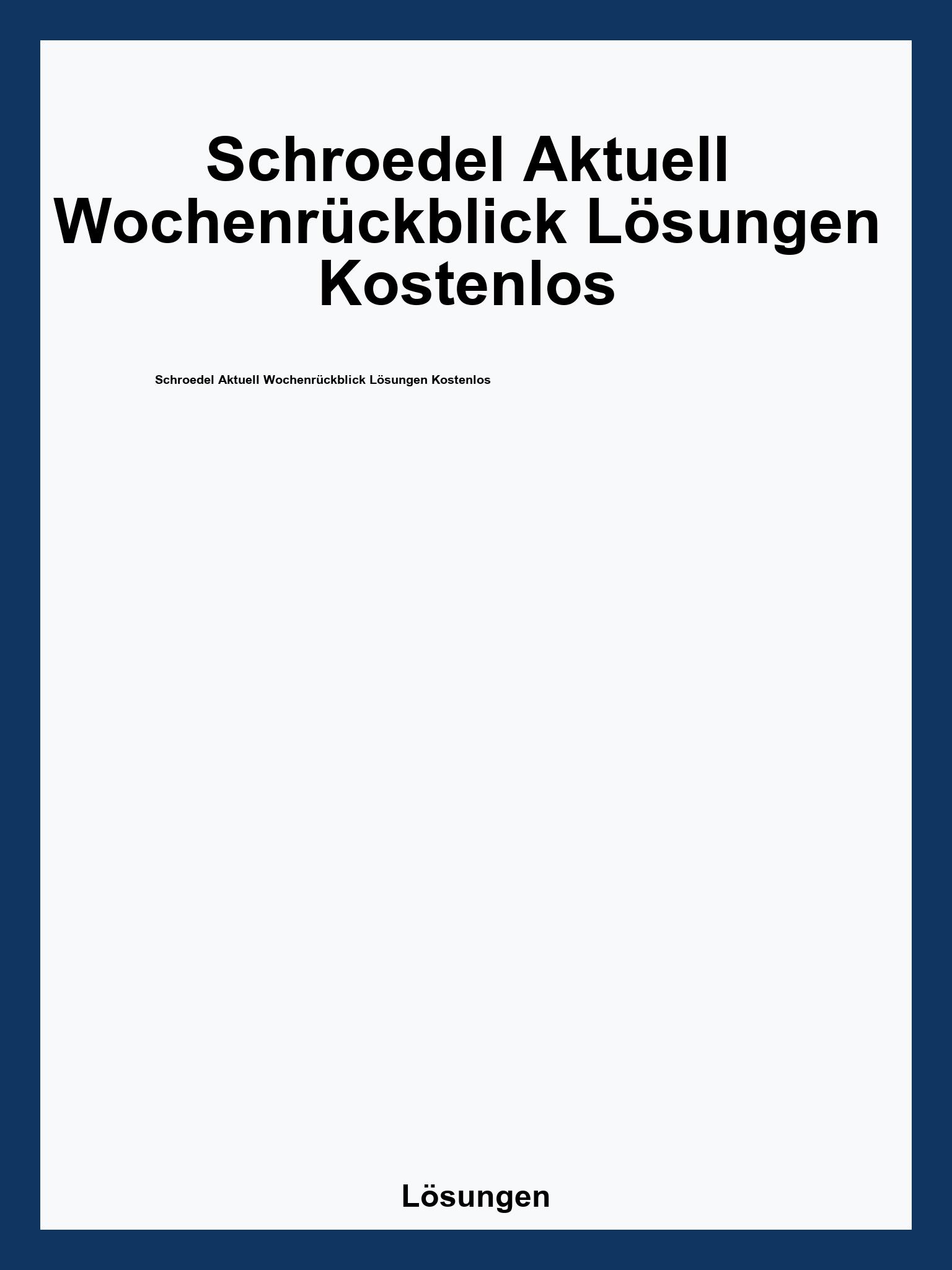 Schroedel Aktuell Wochenrückblick Lösungen Kostenlos