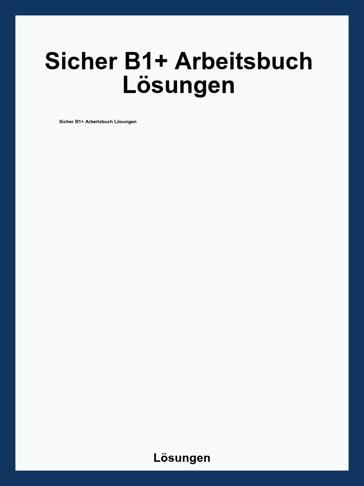 Sicher B1+ Arbeitsbuch Lösungen