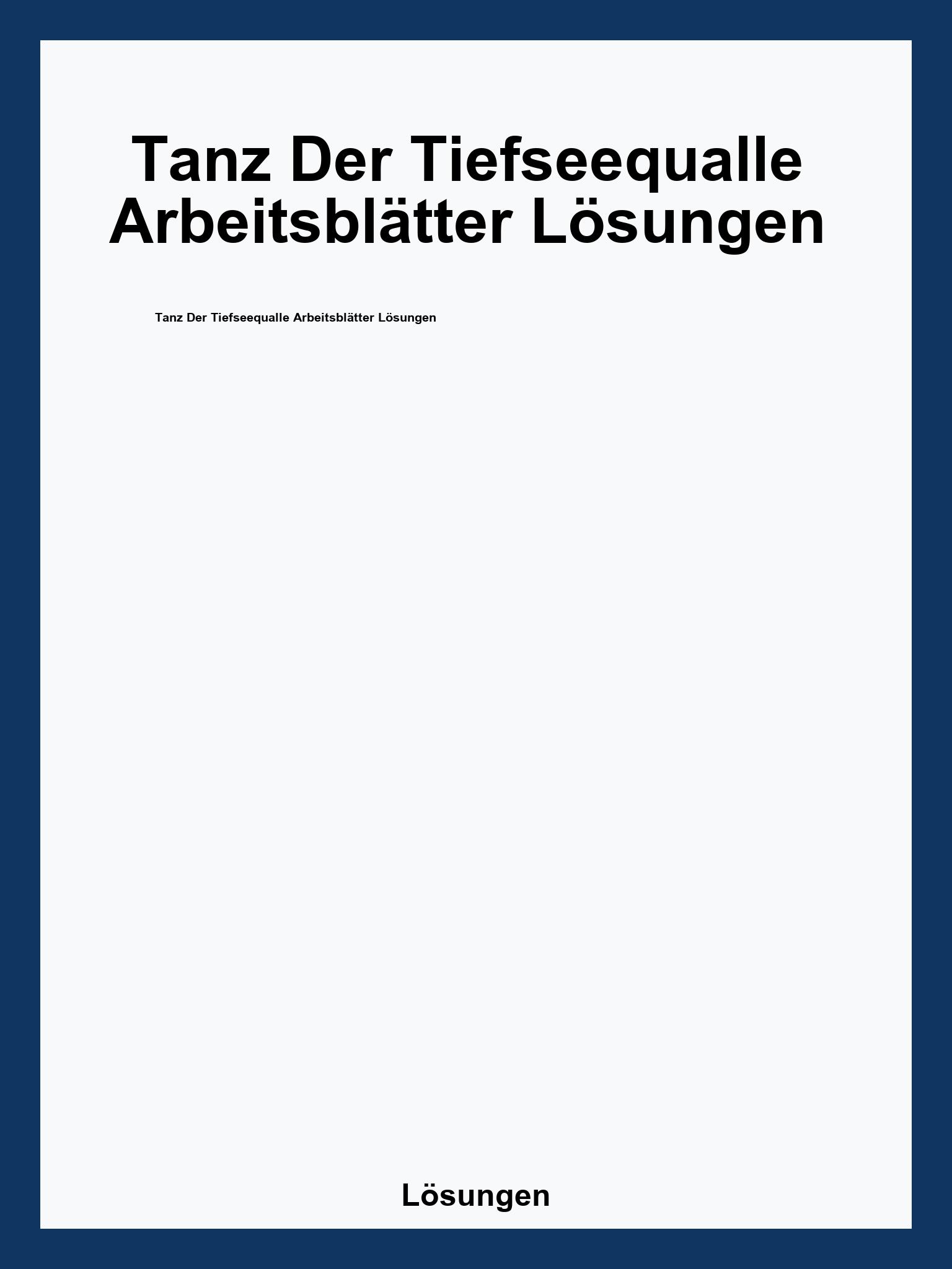 Tanz Der Tiefseequalle Arbeitsblätter Lösungen