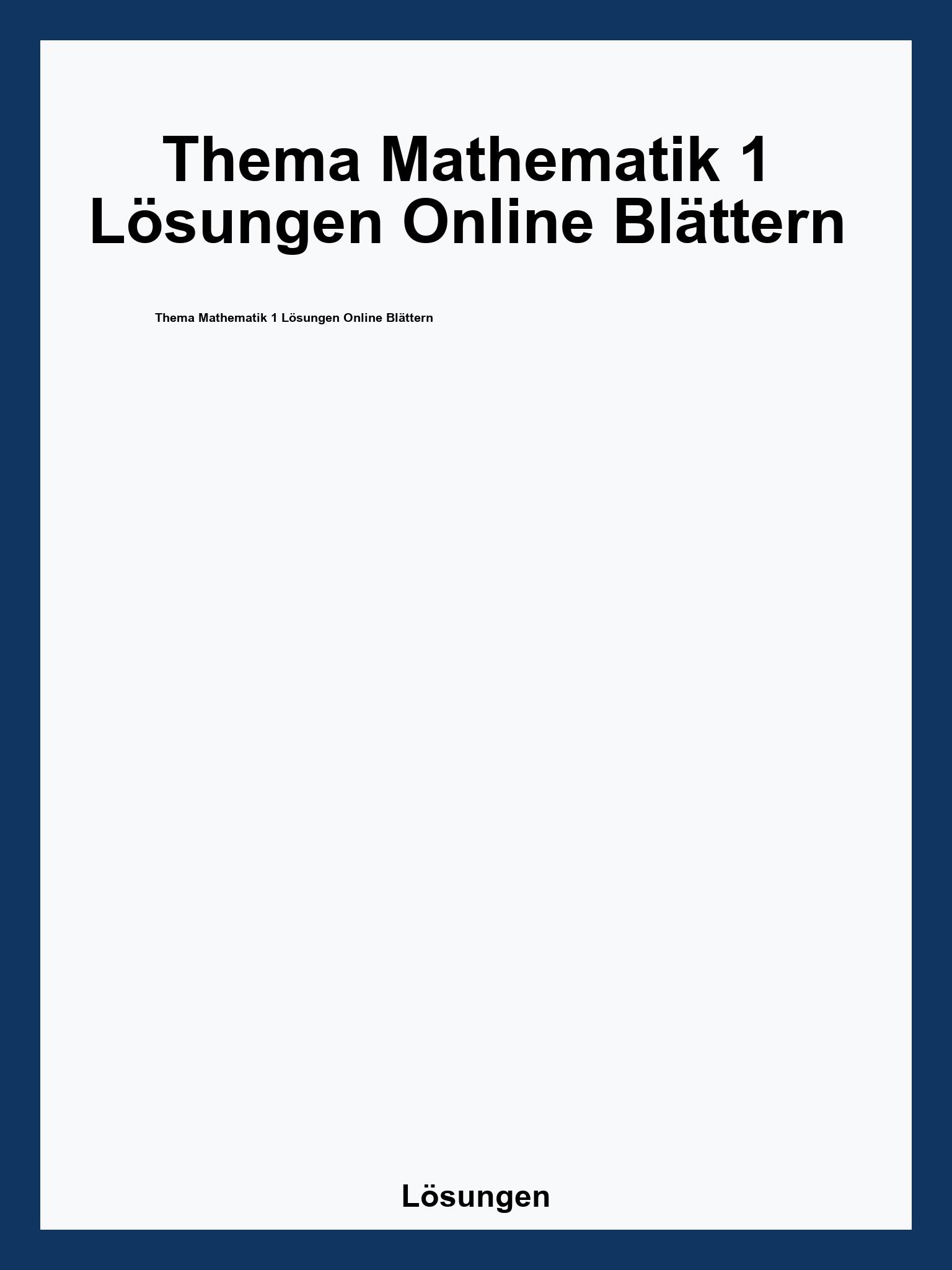 Thema Mathematik 1 Lösungen Online Blättern