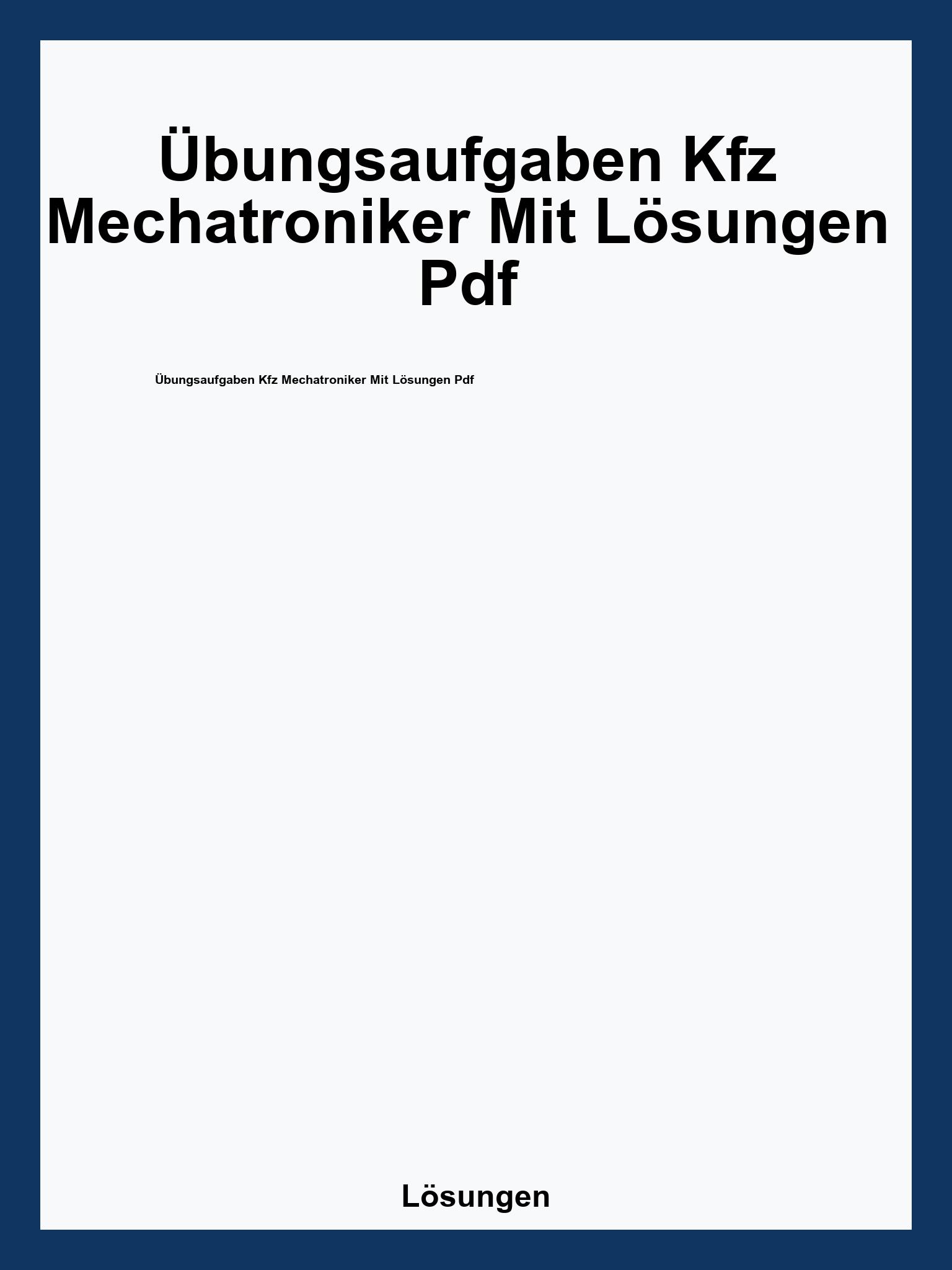 Übungsaufgaben Kfz Mechatroniker Mit Lösungen Pdf