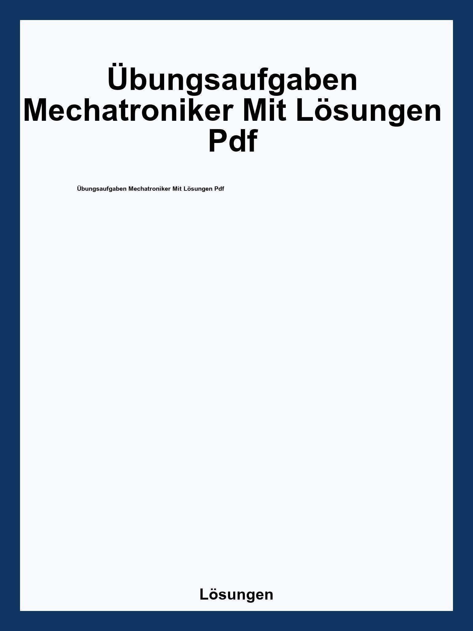 Übungsaufgaben Mechatroniker Mit Lösungen Pdf