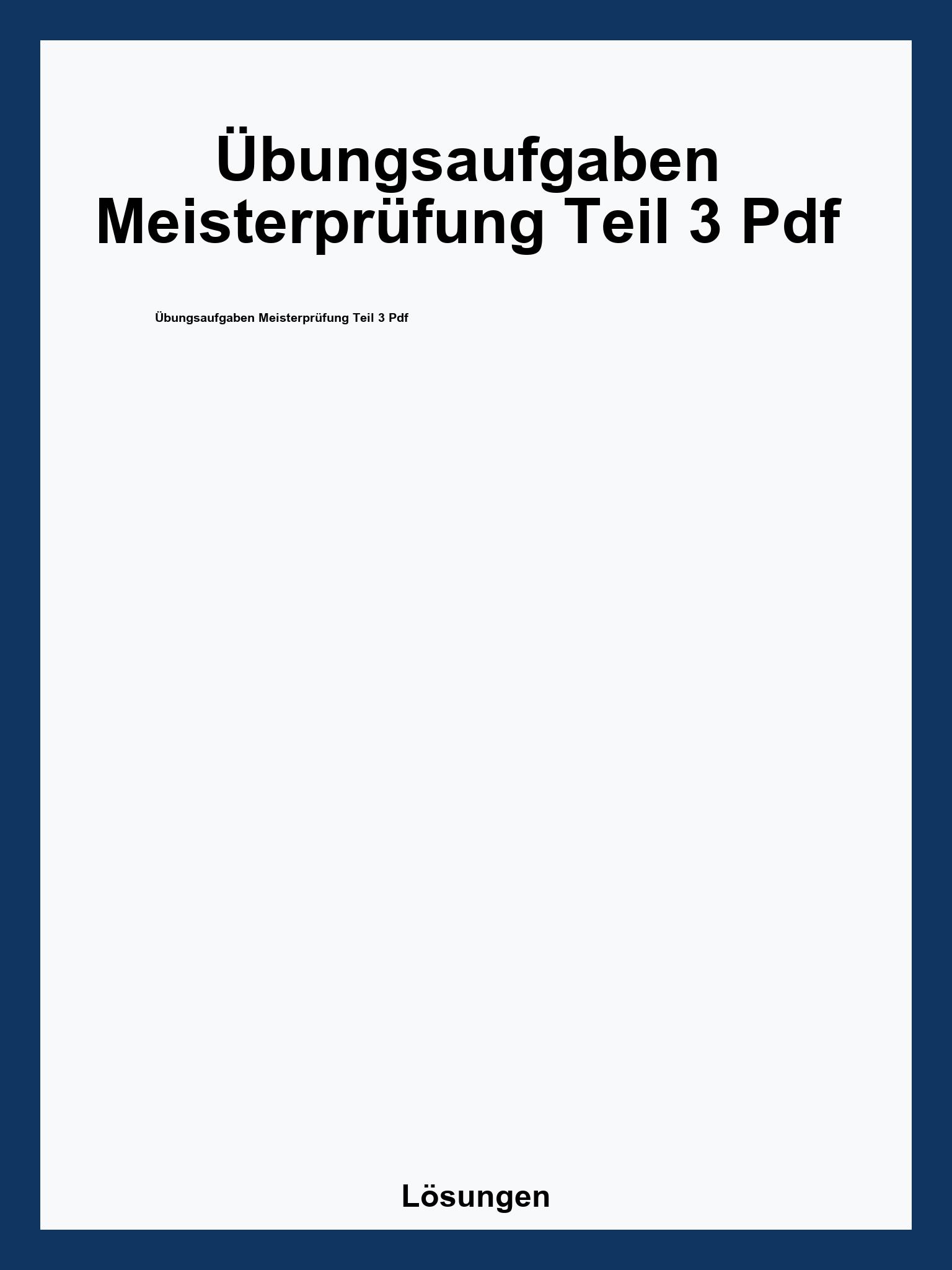 Übungsaufgaben Meisterprüfung Teil 3 Pdf