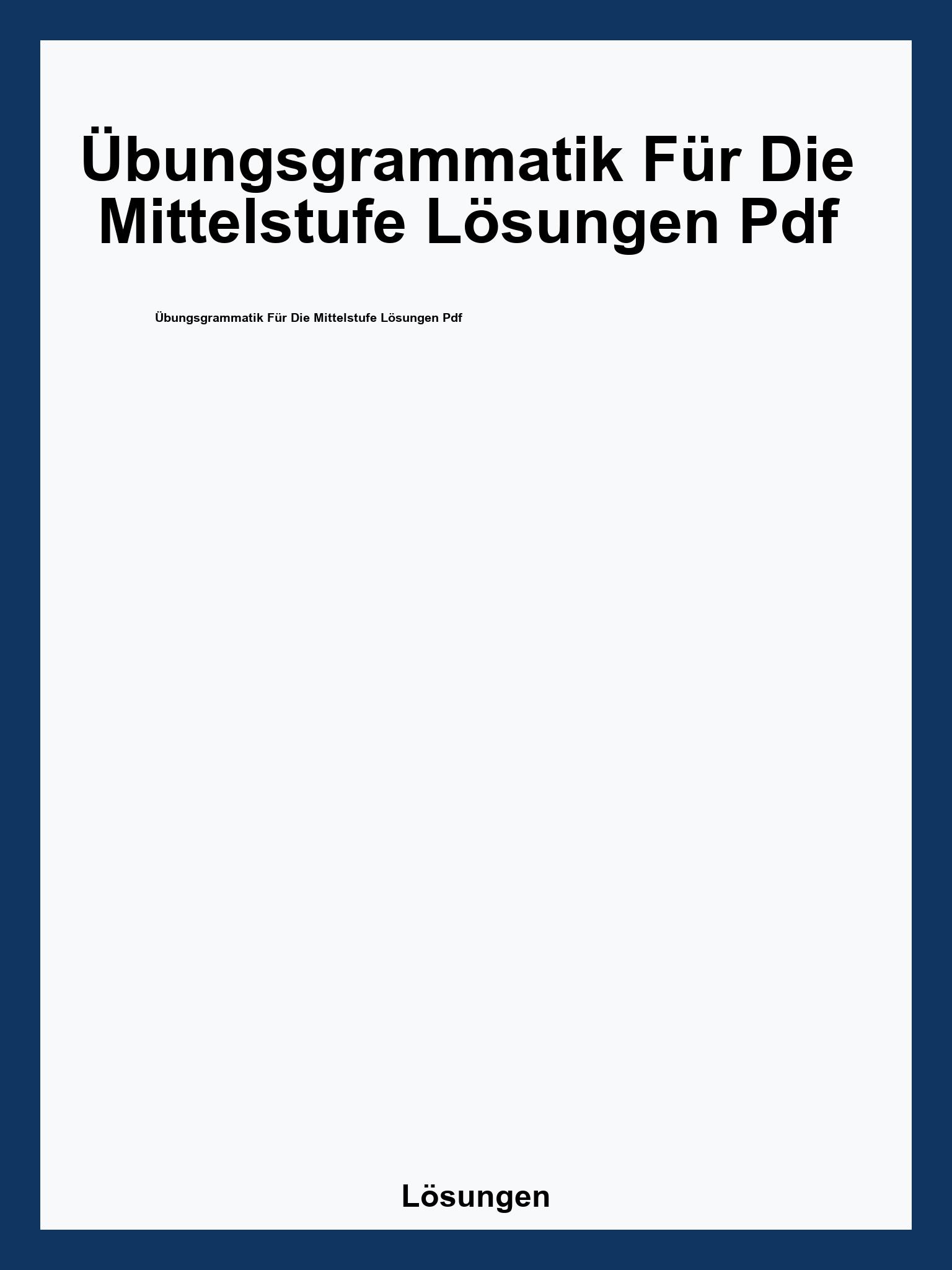 Übungsgrammatik Für Die Mittelstufe Lösungen Pdf