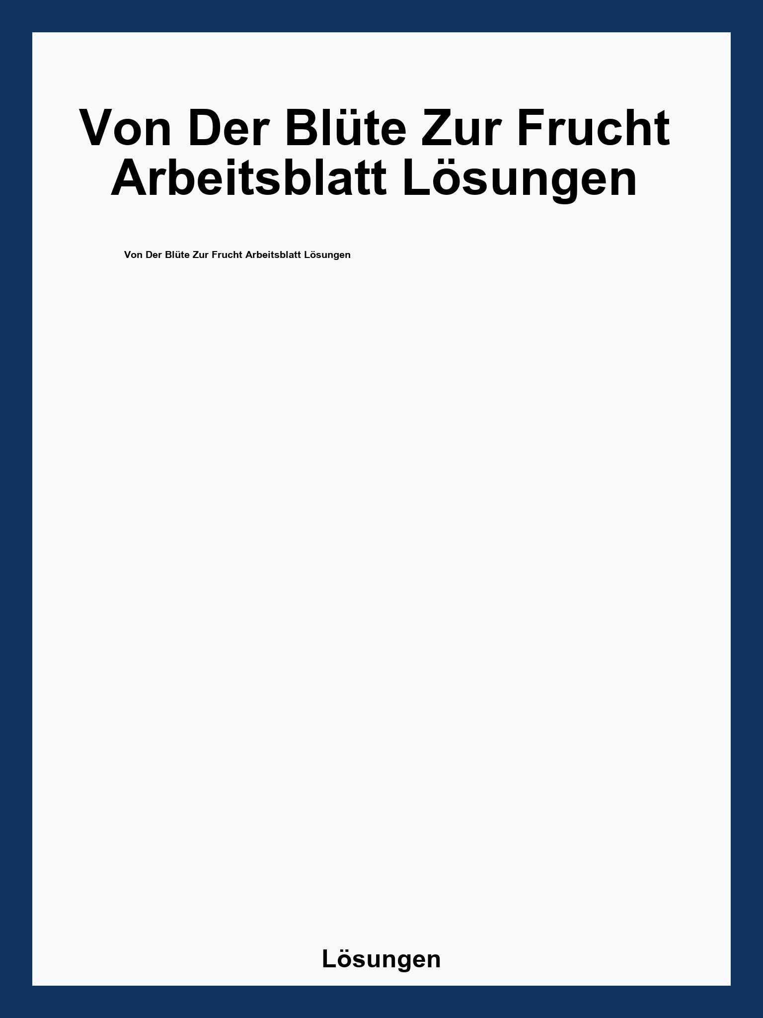 Von Der Blüte Zur Frucht Arbeitsblatt Lösungen