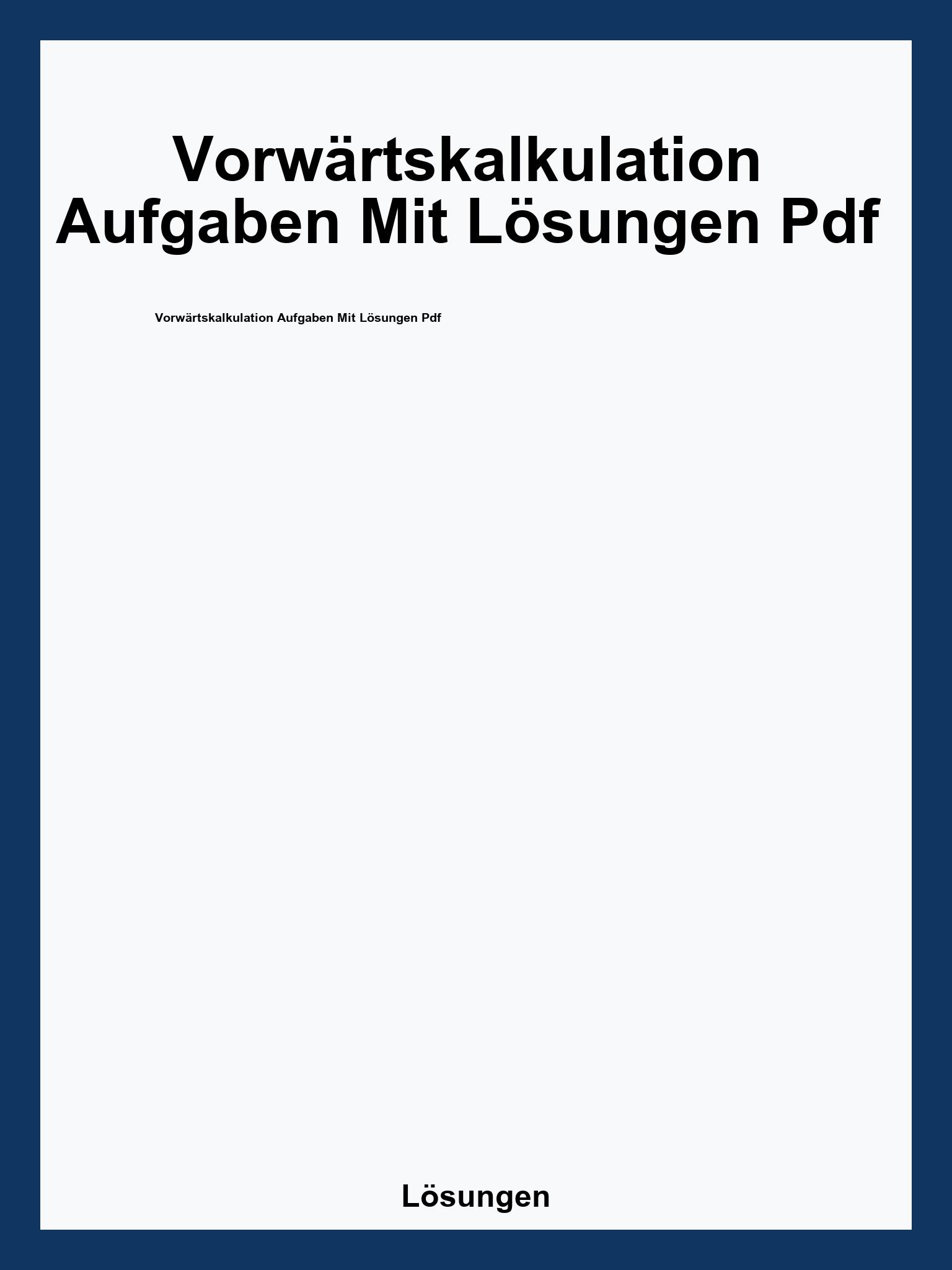 Vorwärtskalkulation Aufgaben Mit Lösungen Pdf