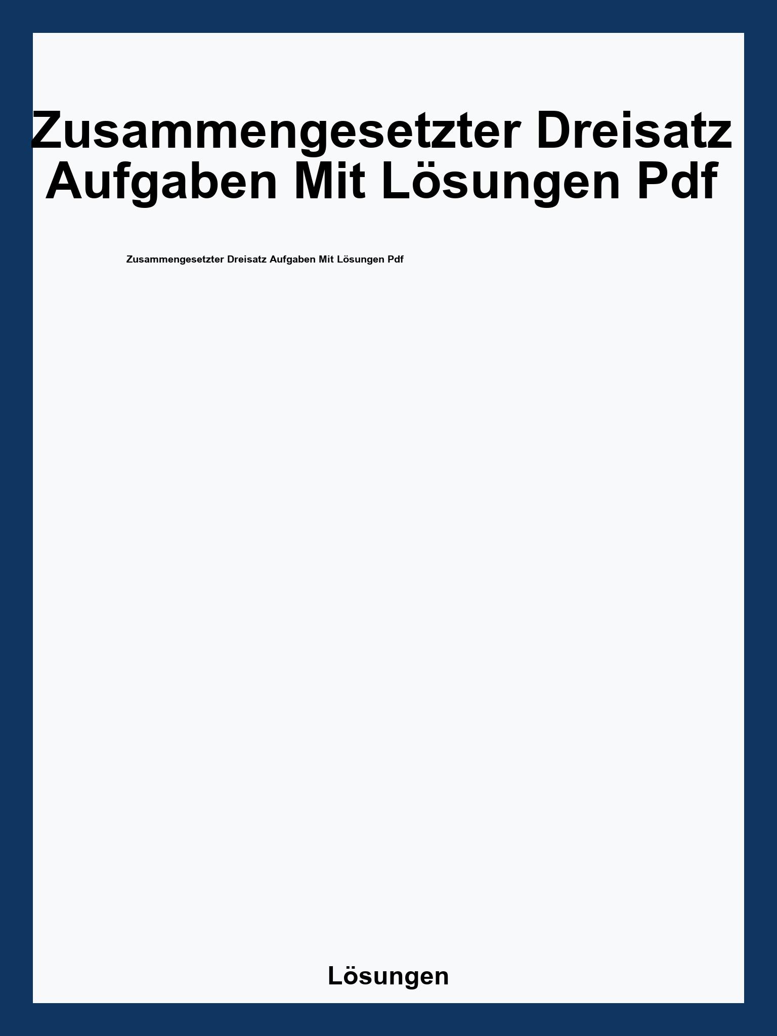 Zusammengesetzter Dreisatz Aufgaben Mit Lösungen Pdf